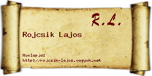 Rojcsik Lajos névjegykártya